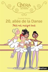 20, allée de la danse. Vol. 6. Petit rat, malgré tout