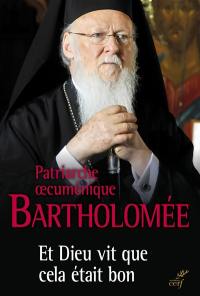 Et Dieu vit que cela était bon : la vision théologique de la Création dans la tradition orthodoxe