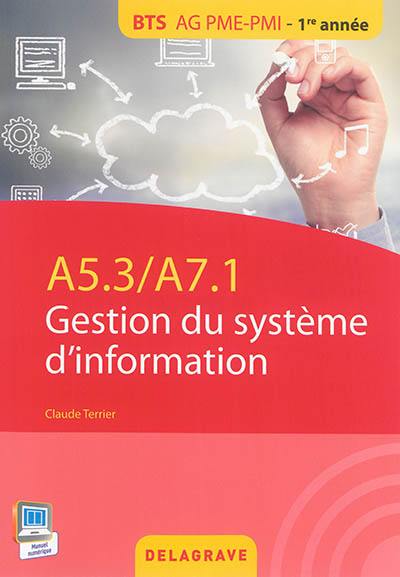 Gestion du système d'information : A5.3-A7.1 : BTS AG PME-PMI, 1re année