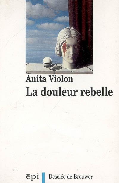 La douleur rebelle