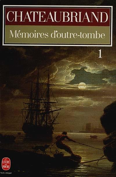 Mémoires d'outre-tombe. Vol. 1