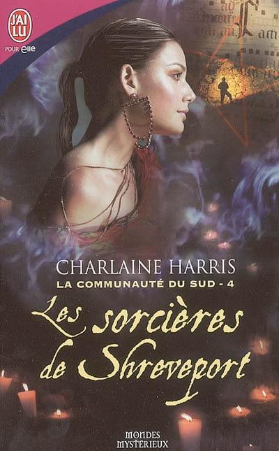 La communauté du Sud. Vol. 4. Les sorcières de Shreveport