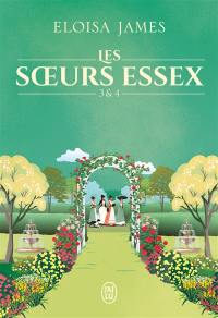 Les soeurs Essex. Vol. 3 & 4