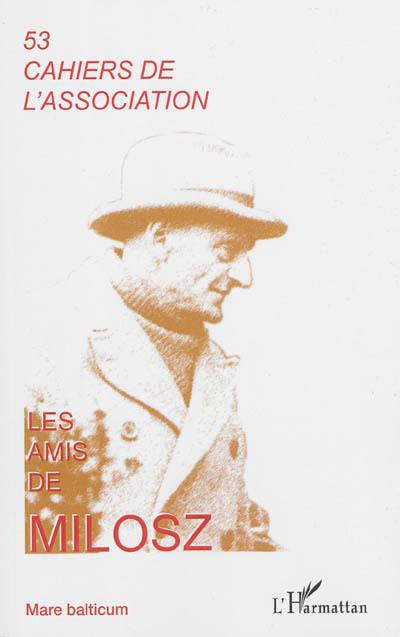 Cahiers de l'Association Les amis de Milosz, n° 53