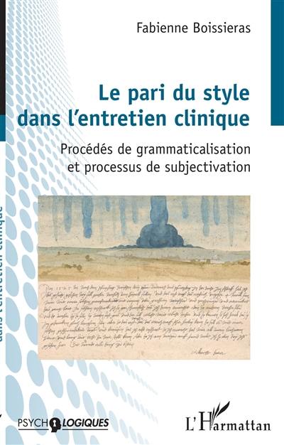 Le pari du style dans l'entretien clinique : procédés de grammaticalisation et processus de subjectivation