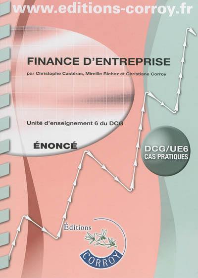 Finance d'entreprise : unité d'enseignement 6 du DCG, cas pratiques : énoncé