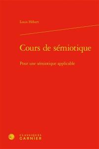 Cours de sémiotique : pour une sémiotique applicable