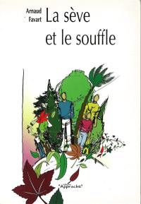 La sève et le souffle : randonnée au milieu des arbres de la Bible