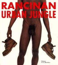 Urban jungle : voyage au pays de l'homme