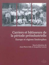 Carriers et bâtisseurs de la période préindustrielle : Europe et régions limitrophes : actes du 134e Congrès national des sociétés historiques et scientifiques, Bordeaux, 20-24 avril 2009