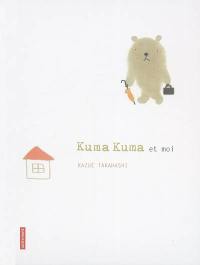 Kuma Kuma et moi