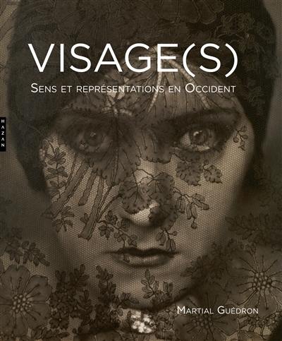 Visage(s) : sens et représentations en Occident