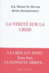 La vérité sur la crise