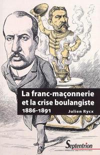 La franc-maçonnerie et la crise boulangiste (1886-1891)