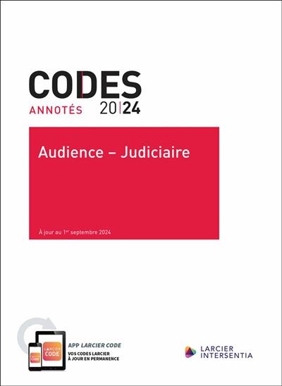 Audience-judiciaire 2024 : code judiciaire, langues en matière judiciaire, tarifs civils, droit judiciaire européen et international