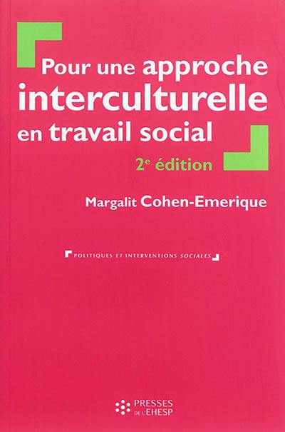 Pour une approche interculturelle en travail social : théories et pratiques