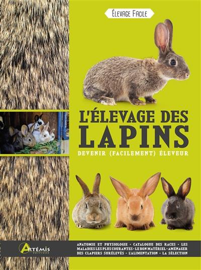 L'élevage des lapins : devenir (facilement) éleveur