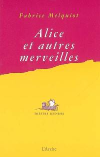 Alice et autres merveilles