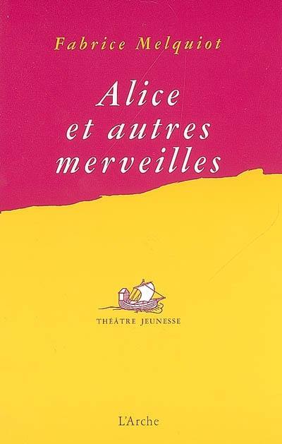 Alice et autres merveilles