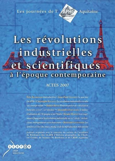 Les révolutions industrielles et scientifiques à l'époque contemporaine : actes 2007