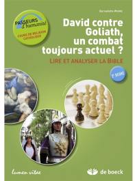 David contre Goliath, un combat toujours actuel ? : lire et analyser la Bible : guide de l'enseignant, 2e degré