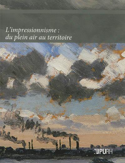 L'impressionnisme : du plein air au territoire