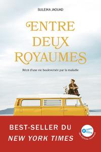 Entre deux royaumes : récit d'une vie bouleversée par la maladie