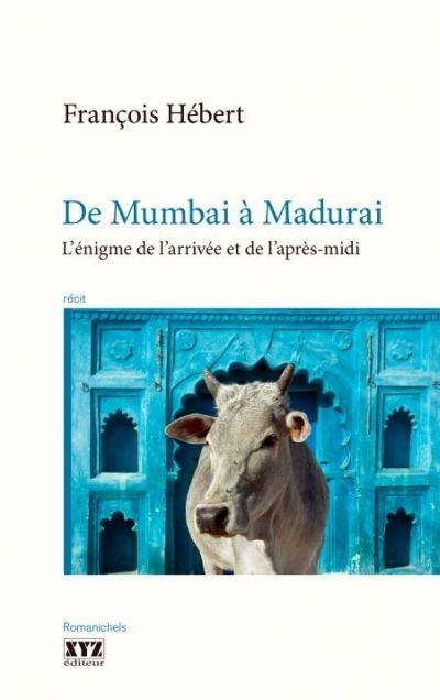 De Mumbai à Madurai : l'énigme de l'arrivée et de l'après-midi