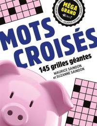 Méga grand : Mots croisés : 150 grilles géantes