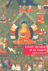 L'éveil du coeur et de l'esprit : pratique de la voie du Bouddha