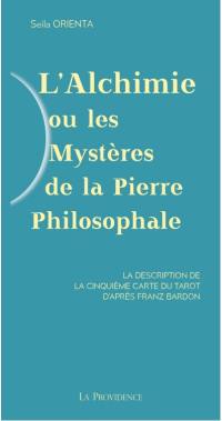 L'alchimie ou Les mystères de la pierre philosophale : la description de la cinquième carte du tarot d'après Franz Bardon