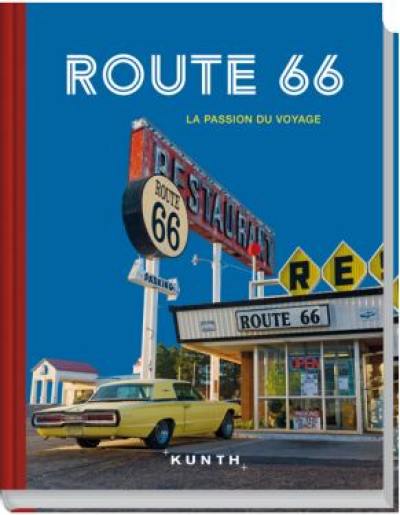 Route 66 : la passion du voyage