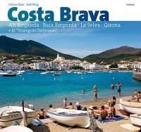 Costa Brava : Alt Empordà, Baix Empordà, La Selva, Girona + el triangulo Daliniano