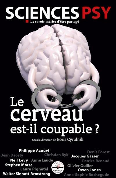 Le cerveau est-il coupable ?