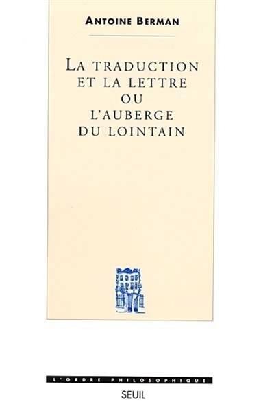 La traduction et la lettre ou L'auberge du lointain