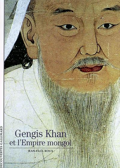 Gengis Khan et l'Empire mongol