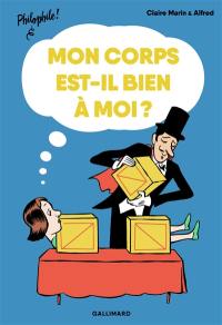 Mon corps est-il bien à moi ?