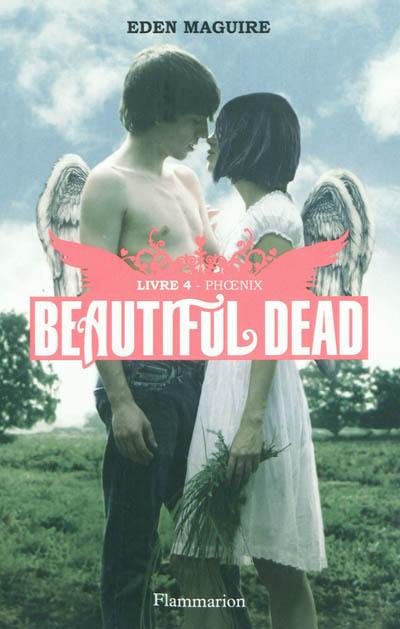 Beautiful dead. Vol. 4. Phoenix