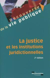 La justice et les institutions juridictionnelles