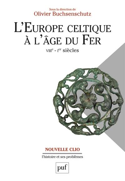 L'Europe celtique à l'âge du fer : VIIIe-Ier siècles