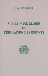 Sur la vaine gloire et l'éducation des enfants