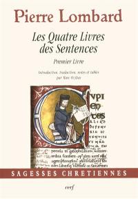 Les quatre livres des sentences. Vol. 1. Premier livre