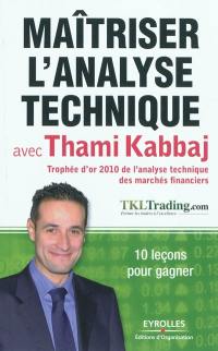 Maîtriser l'analyse technique avec Thami Kabbaj : 10 leçons pour gagner