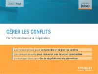 Gérer les conflits : de l'affrontement à la coopération