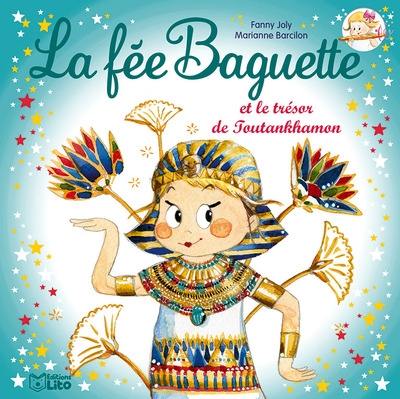 La fée Baguette. Vol. 16. La fée Baguette et le trésor de Toutankhamon