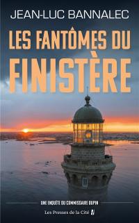 Une enquête du commissaire Dupin. Les fantômes du Finistère