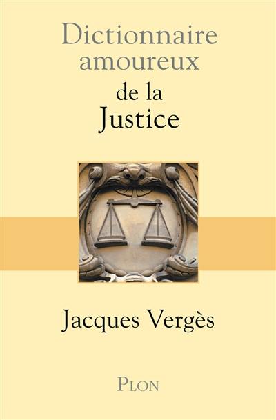 Dictionnaire amoureux de la justice