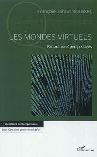 Les mondes virtuels : panorama et perspectives