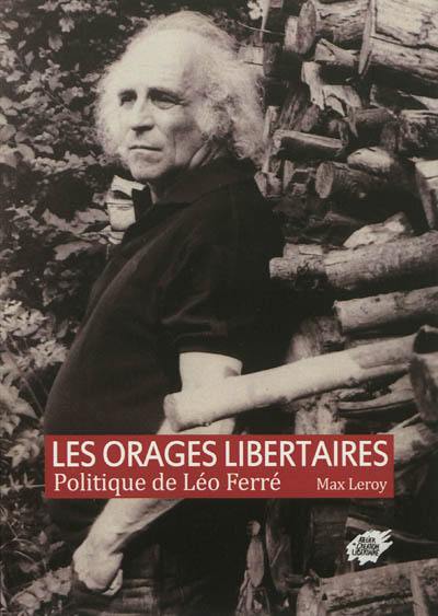 Les orages libertaires : politique de Léo Ferré