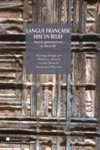 Langue française mise en relief : aspects grammaticaux et discursifs